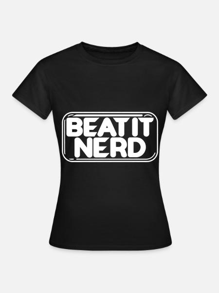 Beat it Nerd 17 - Frauen T-Shirt - Schwarz