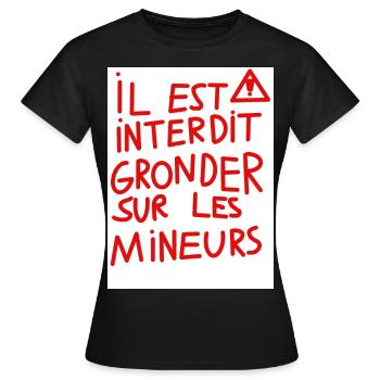 il est interdit gronder sur les mineurs. - T-shirt Femme - noir - Devant - AI Model Female 172 dark (172cm)