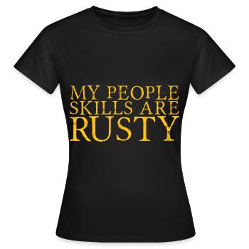 Mes compétences relationnelles sont rouillées 9 - T-shirt Femme - noir - Devant - AI Model Female 172 dark (172cm)