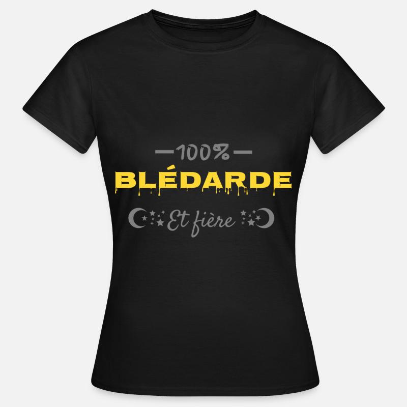 100% blédarde. - T-shirt Femme - noir