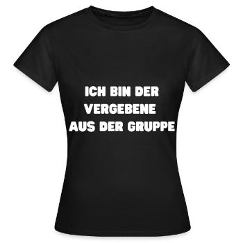 Ich bin der vergebene aus der Gruppe - Frauen T-Shirt - Schwarz - Vorne - AI Model Female 172 dark (172cm)