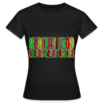 Les aliments sains construisent un bon cerveau 3 - T-shirt Femme - noir - Devant - AI Model Female 172 dark (172cm)