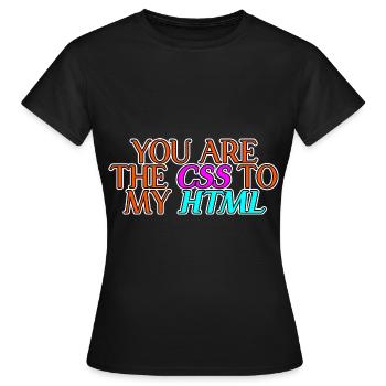 You Are The CSS To My HTML 2 - Frauen T-Shirt - Schwarz - Vorne - AI Model Female 172 dark (172cm)