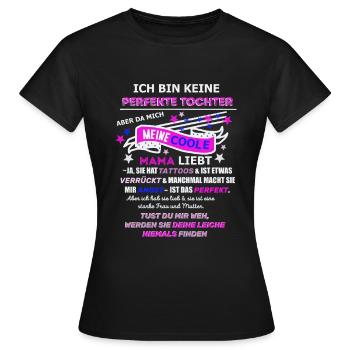 Keine perfekte Tochter- verrückte Mama - Frauen T-Shirt - Schwarz - Vorne - AI Model Female 172 dark (172cm)