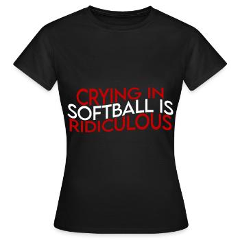 Pleurer au softball est ridicule - T-shirt Femme - noir - Devant - AI Model Female 172 dark (172cm)