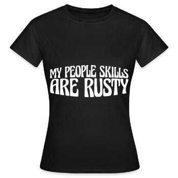 Mes compétences relationnelles sont rouillées 19 - T-shirt Femme - noir - Devant - AI Model Female 172 dark (172cm)