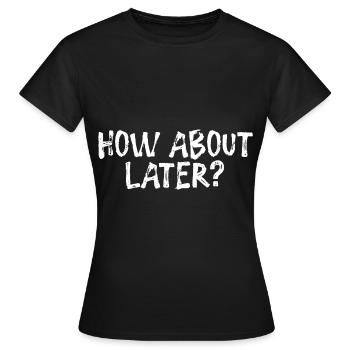 Et plus tard ? 3 - T-shirt Femme - noir - Devant - AI Model Female 172 dark (172cm)