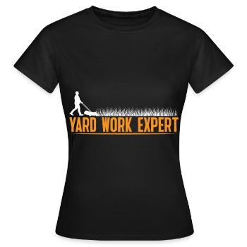 Yard Work Expert 23 - Women's T-Shirt - black - Front - AI Model Female 172 dark (172cm)