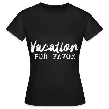 Vacances par faveur - T-shirt Femme - noir - Devant - AI Model Female 172 dark (172cm)