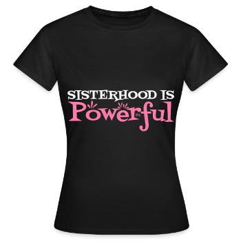 Sisterhood Is Powerful 31 - Frauen T-Shirt - Schwarz - Vorne - AI Model Female 172 dark (172cm)