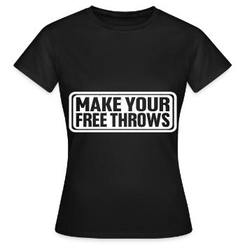 Make Your Free Throws 4 - Frauen T-Shirt - Schwarz - Vorne - AI Model Female 172 dark (172cm)