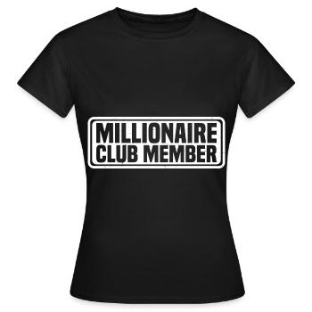 Millionaire Club Member 15 - Frauen T-Shirt - Schwarz - Vorne - AI Model Female 172 dark (172cm)