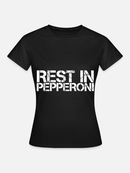 Rest In Pepperoni 3 - Frauen T-Shirt - Schwarz