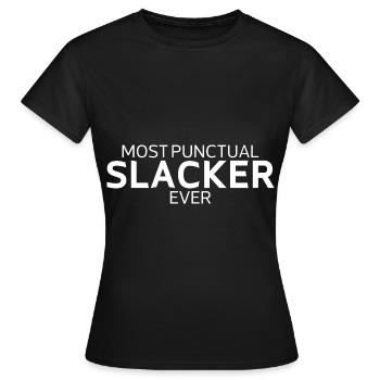 Most Punctual Slacker Ever - Frauen T-Shirt - Schwarz - Vorne - AI Model Female 172 dark (172cm)