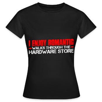 Enjoy Romantic Walks Through The Hardware Store21 - Women's T-Shirt - black - Front - AI Model Female 172 dark (172cm)