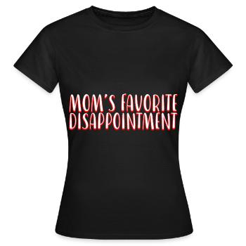 La déception préférée de maman 2 - T-shirt Femme - noir - Devant - AI Model Female 172 dark (172cm)