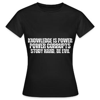 La connaissance est le pouvoir corrompu Étudier dur être le mal 7 - T-shirt Femme - noir - Devant - AI Model Female 172 dark (172cm)