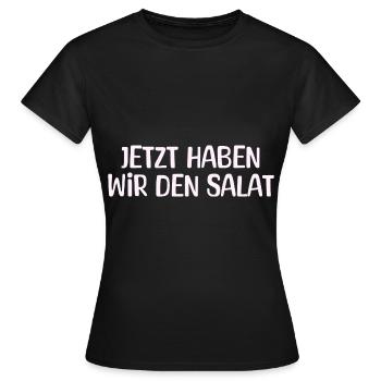 Maintenant, nous avons la salade - T-shirt Femme - noir - Devant - AI Model Female 172 dark (172cm)
