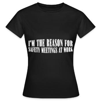 Je suis la raison des réunions de sécurité au travail 4 - T-shirt Femme - noir - Devant - AI Model Female 172 dark (172cm)