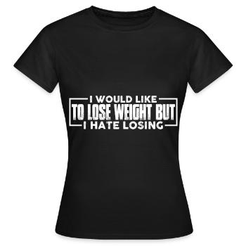 J’aimerais perdre du poids mais je déteste en perdre 4 - T-shirt Femme - noir - Devant - AI Model Female 172 dark (172cm)