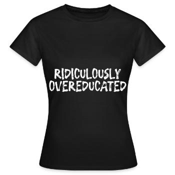Ridiculement suréduqué 3 - T-shirt Femme - noir - Devant - AI Model Female 172 dark (172cm)