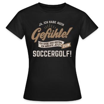 Gefuehle - ich moechte Sport - Soccergolf! - - Frauen T-Shirt - Schwarz - Vorne - AI Model Female 172 dark (172cm)