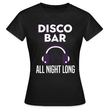 Disco Bar All Night Long Festival Nacht Tanzparty - Frauen T-Shirt - Schwarz - Vorne - AI Model Female 172 dark (172cm)