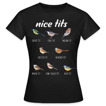 Nice Tits Birdwatching Wildlife Bird Bird Watching - Frauen T-Shirt - Schwarz - Vorne - AI Model Female 172 dark (172cm)