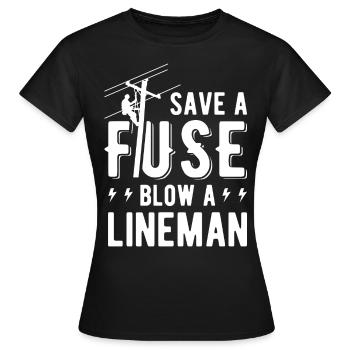 Save A Fuse Blow A Lineman Funny For Lineman - Women's T-Shirt - black - Front - AI Model Female 172 dark (172cm)