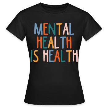 La santé mentale est la santé pourSensibilisation à la santé mentale - T-shirt Femme - noir - Devant - AI Model Female 172 dark (172cm)
