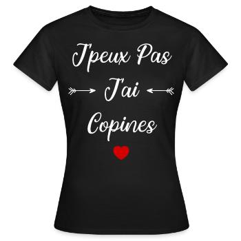 Je peux pas j'ai copines - T-shirt Femme - noir - Devant - AI Model Female 172 dark (172cm)