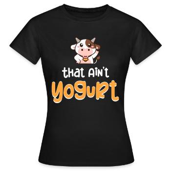 Ce n’est pas un dessert crémeux au lait et au yaourt - T-shirt Femme - noir - Devant - AI Model Female 172 dark (172cm)