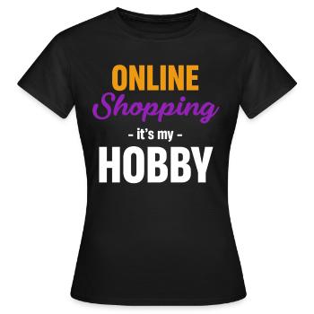 Les achats en ligne à domicile sont mon passe-temps - T-shirt Femme - noir - Devant - AI Model Female 172 dark (172cm)