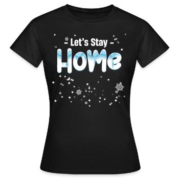 Restons à la maison Temps froid Gel saisonnier - T-shirt Femme - noir - Devant - AI Model Female 172 dark (172cm)
