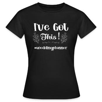 Je l’ai! #weddingplanner chaotique - T-shirt Femme - noir - Devant - AI Model Female 172 dark (172cm)