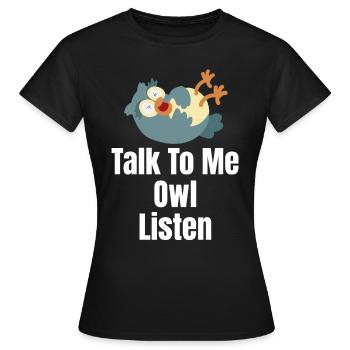 Parlez-moi hibou écouter Halloween Costume oiseaux - T-shirt Femme - noir - Devant - AI Model Female 172 dark (172cm)