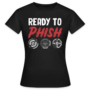 Bereit Zum Phishing Lustiger - Frauen T-Shirt - Schwarz - Vorne - AI Model Female 172 dark (172cm)