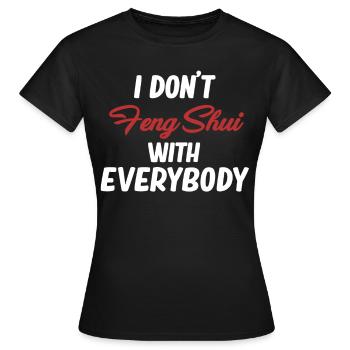 Je ne fais pas de Feng Shui avec tous les Asiatiques - T-shirt Femme - noir - Devant - AI Model Female 172 dark (172cm)
