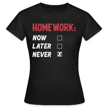 Homework? What homework? Graduation - Women's T-Shirt - black - Front - AI Model Female 172 dark (172cm)
