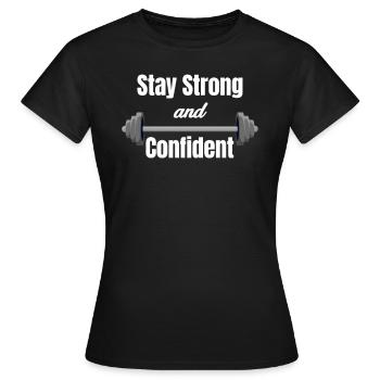 Restez fort et confiant - T-shirt Femme - noir - Devant - AI Model Female 172 dark (172cm)