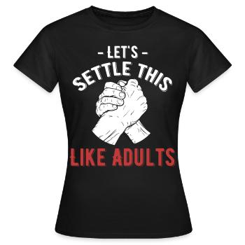 Lassen Sie Uns Das Wie Den Armwrestler-wettbewerb - Frauen T-Shirt - Schwarz - Vorne - AI Model Female 172 dark (172cm)
