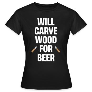 Wird Holz Für Bierschnitzer Schnitzen Handwerker - Frauen T-Shirt - Schwarz - Vorne - AI Model Female 172 dark (172cm)