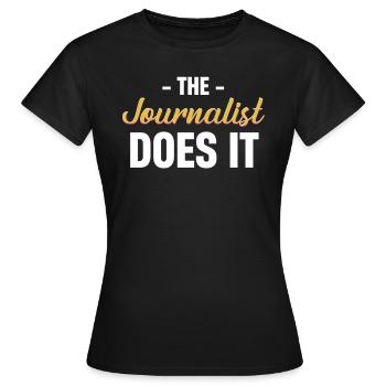 The Journalist Does It Author Broadcaster - Women's T-Shirt - black - Front - AI Model Female 172 dark (172cm)