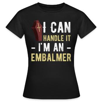Ich Kann Damit Umgehen, Ich Bin Ein - Frauen T-Shirt - Schwarz - Vorne - AI Model Female 172 dark (172cm)