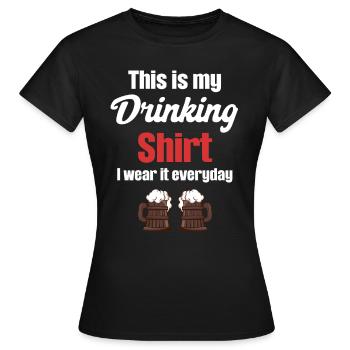 Das Ist Mein Trinkhemd, Ich Trage Es Jeden Tag - Frauen T-Shirt - Schwarz - Vorne - AI Model Female 172 dark (172cm)