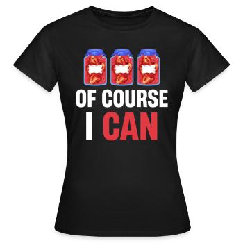 Bien sûr, je peux conserver la saison des conserves - T-shirt Femme - noir - Devant - AI Model Female 172 dark (172cm)
