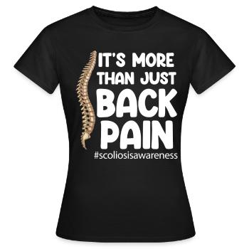 Es Ist Mehr Als Nur Rückenschmerzen Skoliose - Frauen T-Shirt - Schwarz - Vorne - AI Model Female 172 dark (172cm)