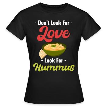 Suchen Sie Nicht Nach Liebe, Suchen Sie Nach - Frauen T-Shirt - Schwarz - Vorne - AI Model Female 172 dark (172cm)