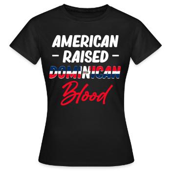 American Raised Dominican Blood - Women's T-Shirt - black - Front - AI Model Female 172 dark (172cm)
