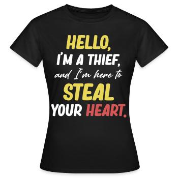 Hallo, Ich Bin Ein Dieb Und Ich Bin Hier, Um Dein - Frauen T-Shirt - Schwarz - Vorne - AI Model Female 172 dark (172cm)